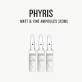 [ PHYRIS ] Matt & Fine Ampoules 3x3ml