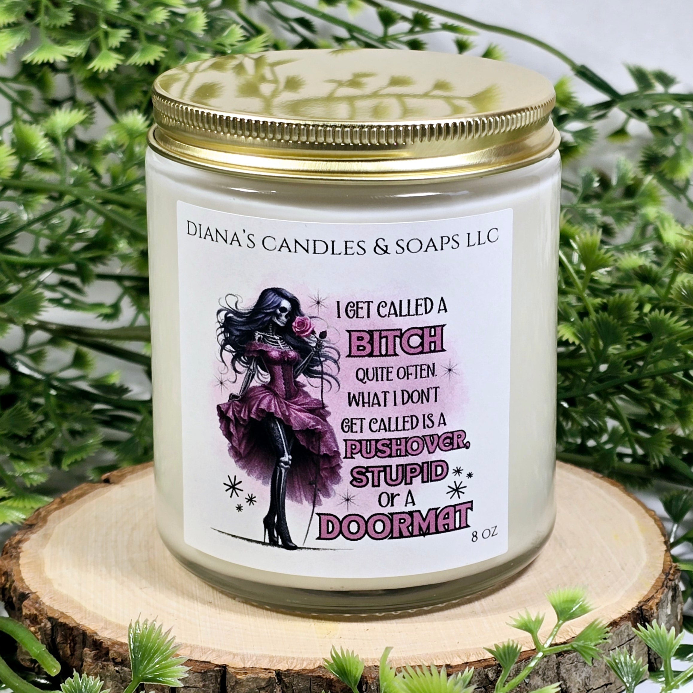 "I Get Called a..." — Natural Soy Candle (8 oz)
