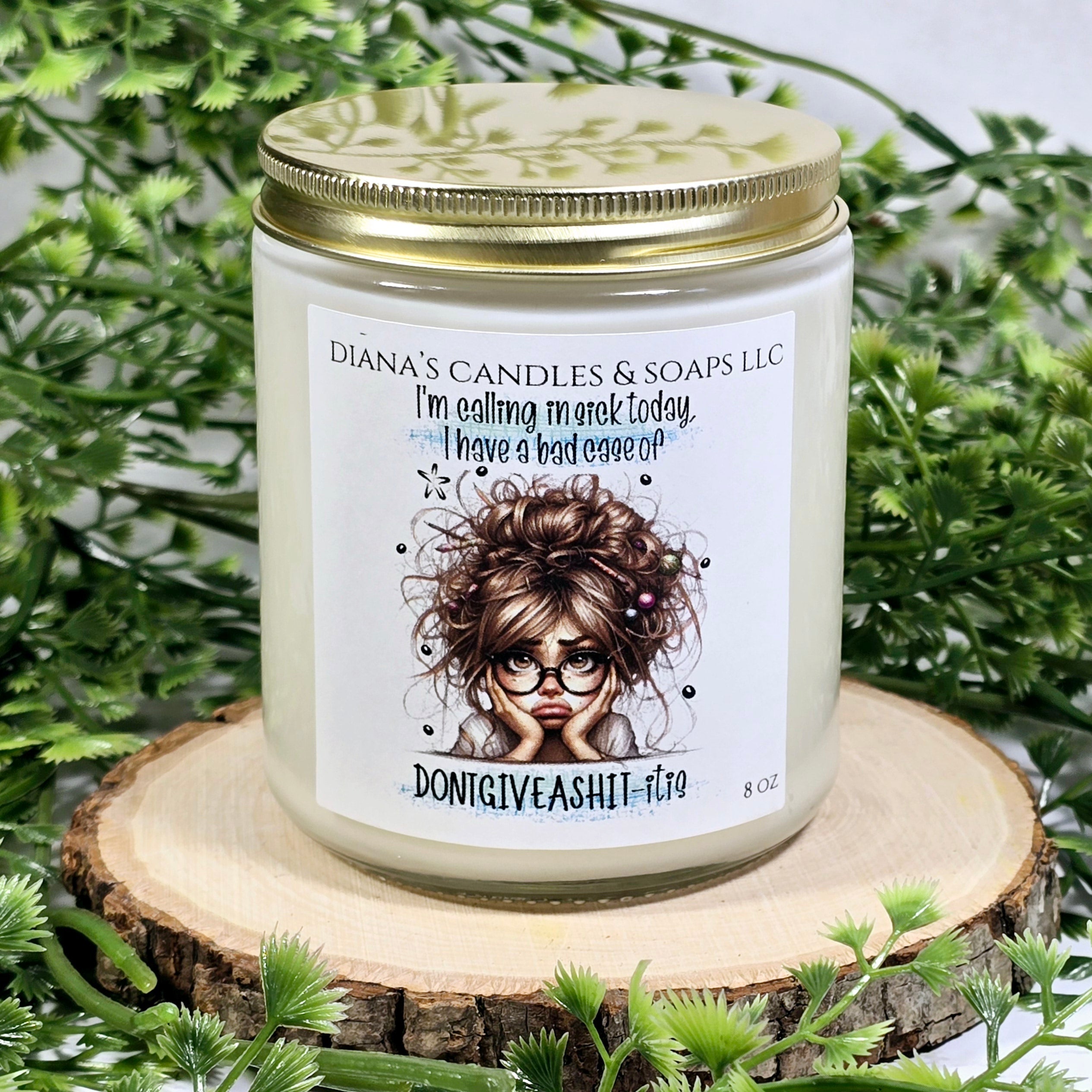 "I'm Calling in Sick Today" — Natural Soy Candle (8 oz)