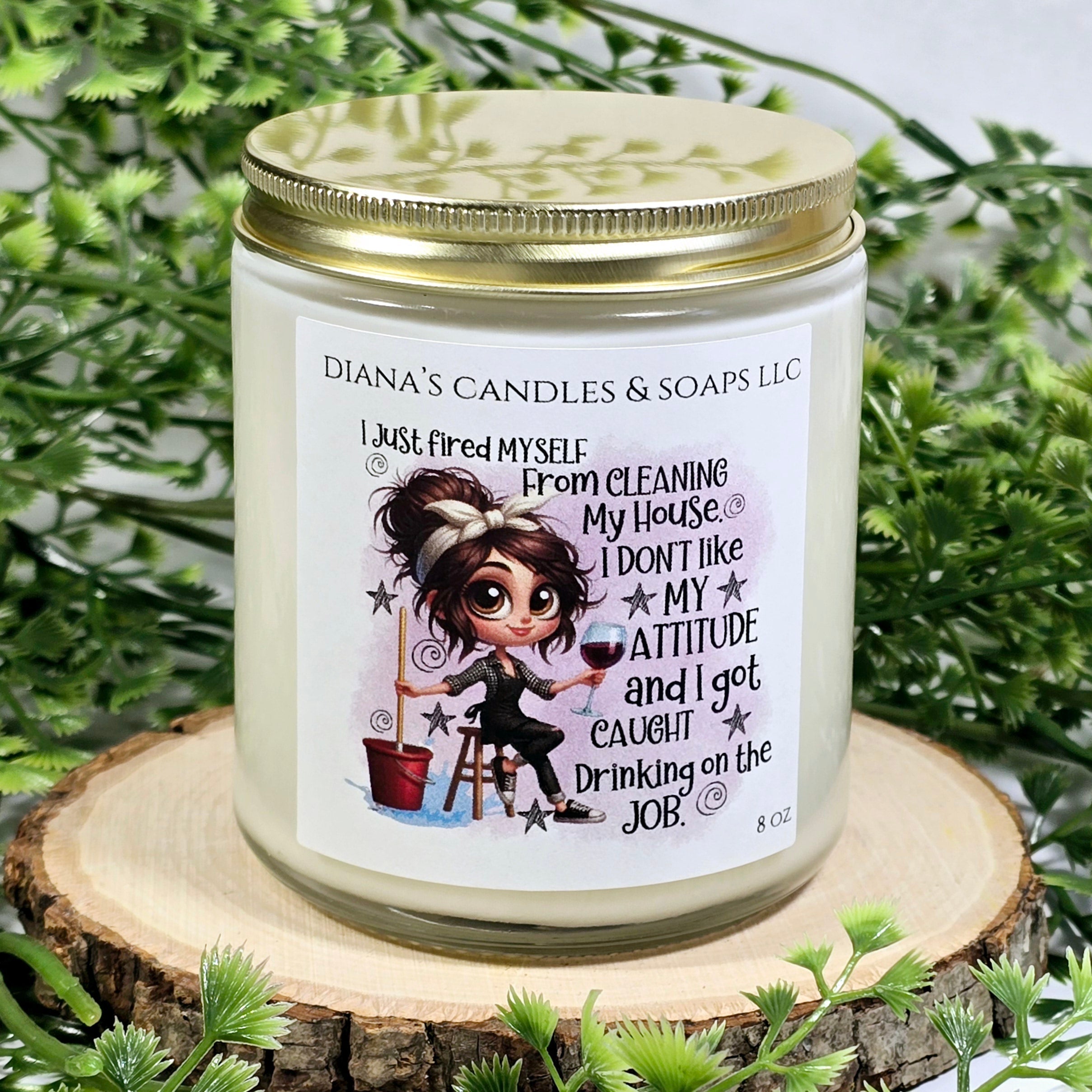 "I Just Fired Myself" — Natural Soy Candle (8 oz)