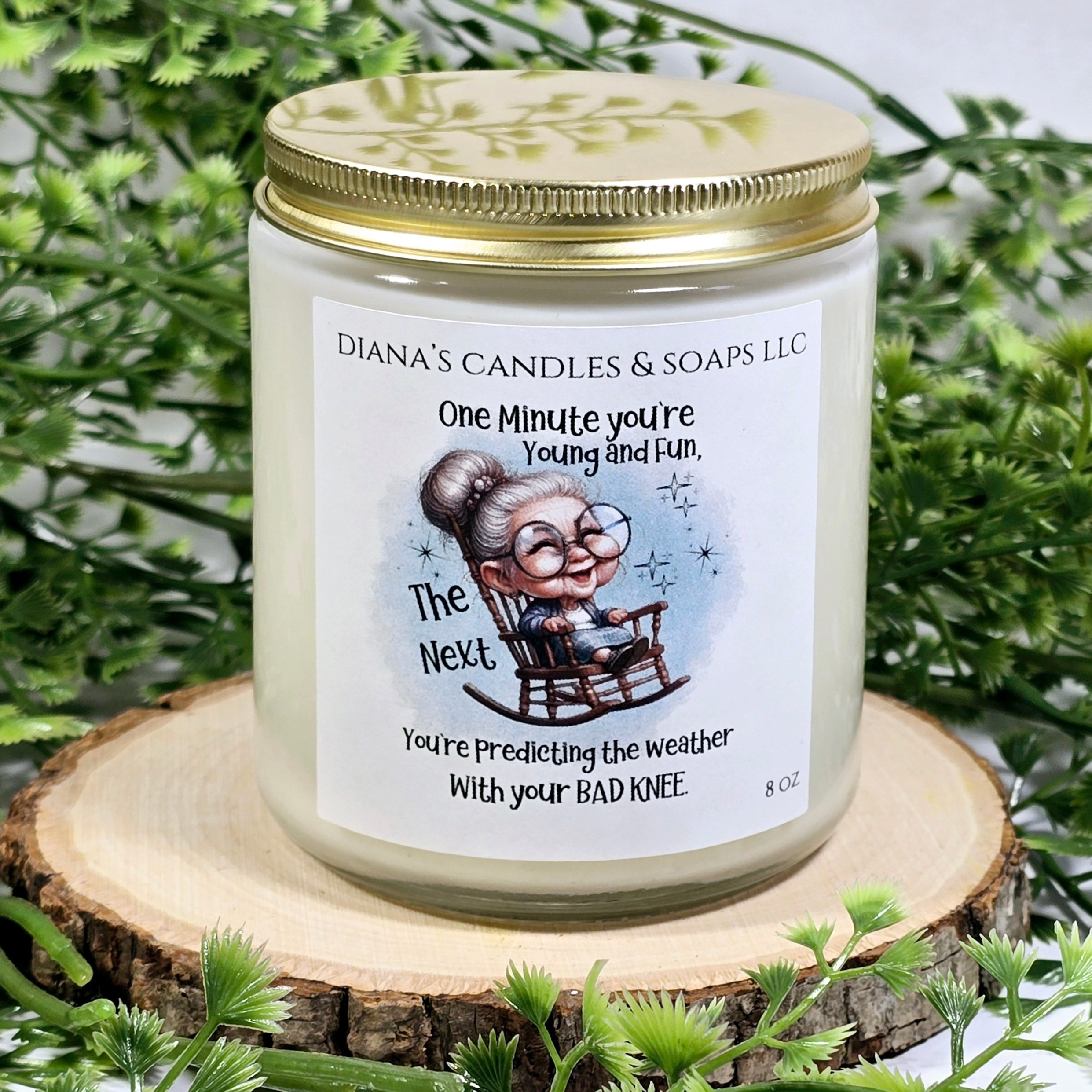 "One Minute You're Young and Fun..." — Natural Soy Candle (8 oz)